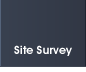 Site Survey